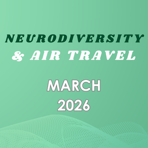 Neurodiversity & Air Travel